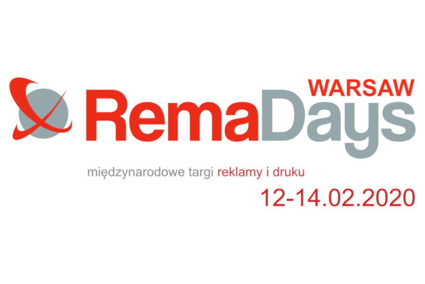 Międzynarodowe Targi Reklamy i Druku RemaDays Międzynarodowe Targi Reklamy i Druku RemaDays