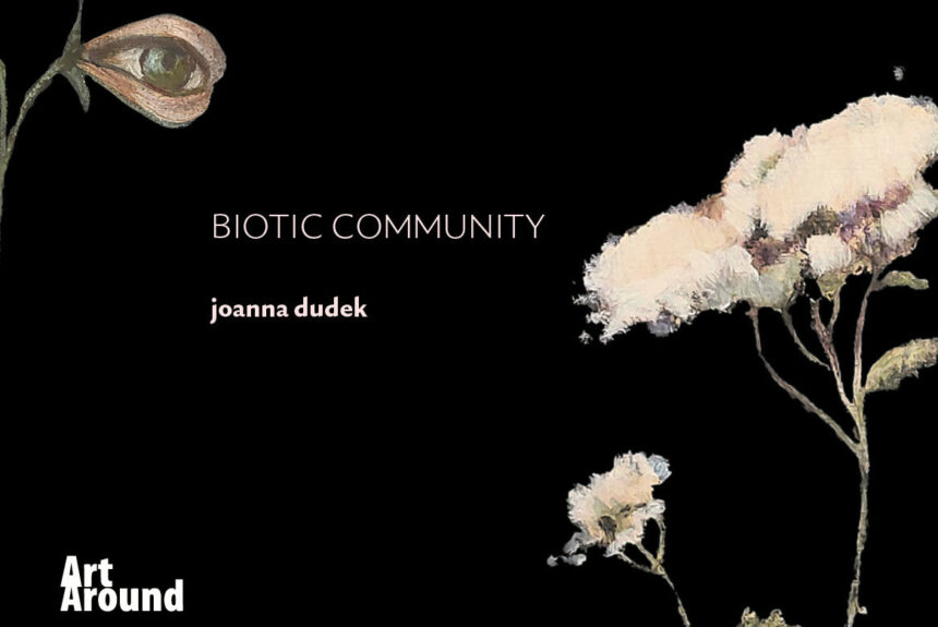 Wystawa artystki Joanny Dudek – „Biotic Community” – w naszej Galerii. Wystawa artystki Joanny Dudek – „Biotic Community” – w naszej Galerii.